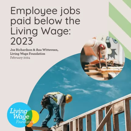 Employee jobs paid below the Living Wage: 2023. Joe Richardson and Ana Witeveen. February 2024