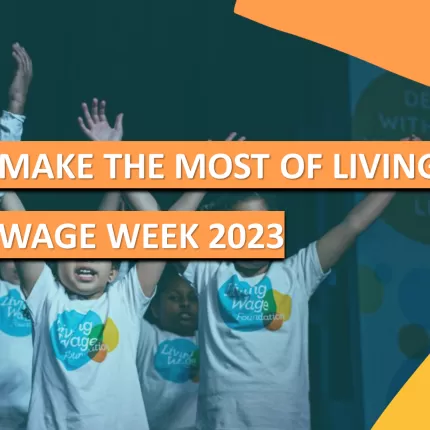 How to make the most of living wage week 2023