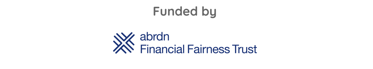 Funded by abrdn Financial Fairness Trust